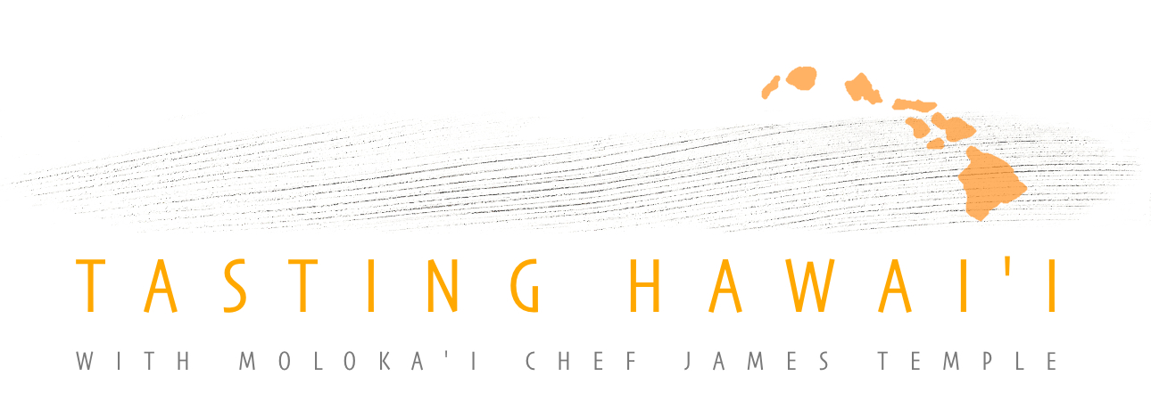 Tasting Hawai'i With Moloka'i Chef James Temple