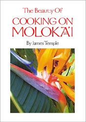 CHEF JAMES TEMPLE'S COOKBOOKS:            "COOKING ON MOLOKA'I"